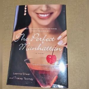 The Perfect Manhattan by Leanne Shear and Tracey Toomey